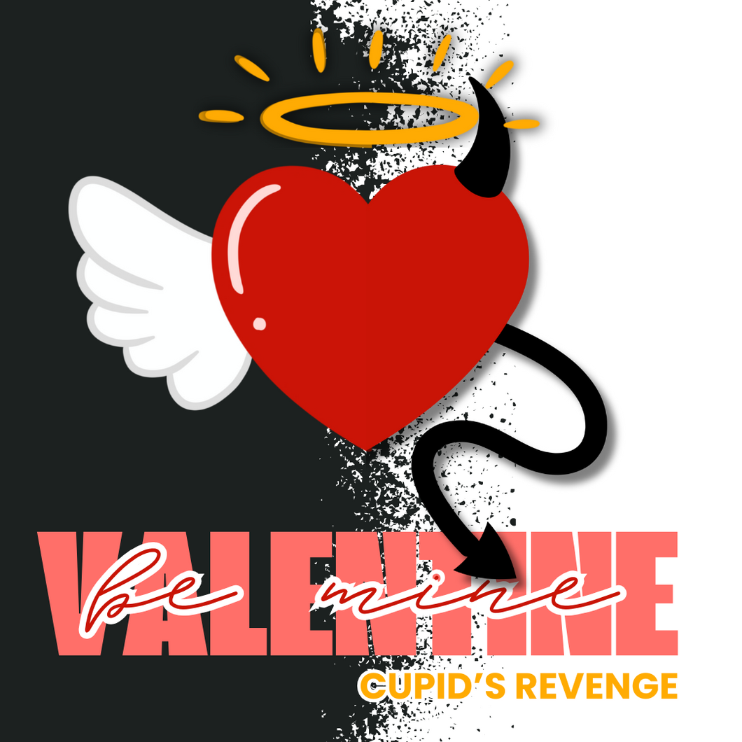 STAY ADD-ON:  BE MINE, VALENTINE:  Cupid's Revenge