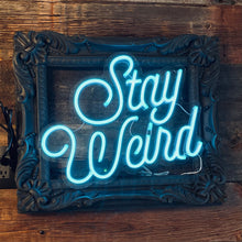 Load image into Gallery viewer, &quot;Stay Weird&quot; Neon Sign
